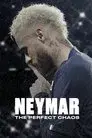 Neymar: El caos perfecto
