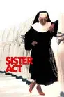 Sister Act (Una monja de cuidado)