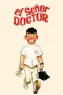 El Señor Doctor