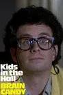 Kids in the Hall: Brain Candy