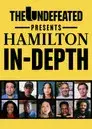 The Undefeated Presents: Hamilton In-Depth