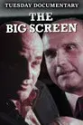 The Big Screen