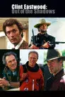 Clint Eastwood: Out of the Shadows
