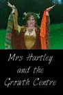 Mrs Hartley and the Growth Centre