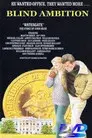Blind Ambition