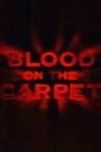 Blood on the Carpet