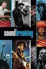 Soundbreaking - Historias de la vanguardia de la música grabada