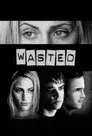 Wasted