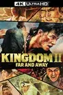 Kingdom 2: Far and Away