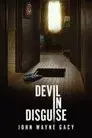 Devil in Disguise: John Wayne Gacy
