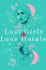 Lost Girls & Love Hotels