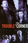Trouble on the Corner