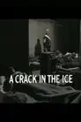 A Crack in the Ice