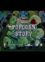 The Popcorn Story