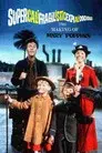 Supercalifragilisticoespialidoso: Cómo se hizo Mary Poppins