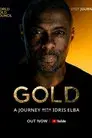 Gold: A Journey with Idris Elba