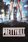Pretty Kill