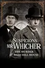 The Suspicions of Mr Whicher The Murder at Road Hill House