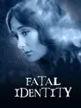 Fatal Identity
