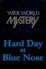 Hard Day at Blue Nose