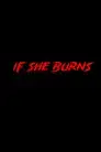 If She Burns