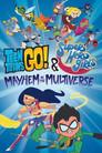 ¡Los Jóvenes Titanes en Acción! y DC Super Hero Girls: Caos en el Multiverso