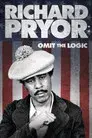 Richard Pryor: Omit the Logic