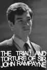 The Trial and Torture of Sir John Rampayne
