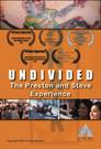 Undivided: The Preston and Steve Experience