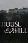 House on the Hill