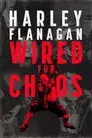Harley Flanagan: Wired for Chaos