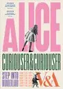 Alice: Curiouser and Curiouser