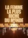 La mujer más rica del mundo