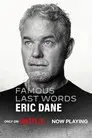 Últimas palabras célebres: Eric Dane