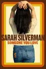 Sarah Silverman: Un ser querido
