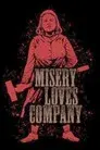 Misery Loves Company