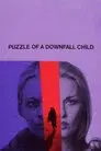Puzzle of a Downfall Child