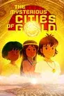 Las misteriosas ciudades de oro