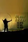 Robin Hood: The Myth, the Man, the Movie