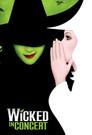 Wicked in Concert: A Musical Celebration of the Iconic Broadway Score