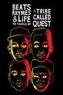 Beats Rhymes & Life: The Travels of A Tribe Called Quest