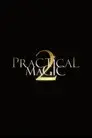 Practical Magic 2