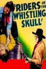 The Riders of the Whistling Skull