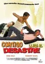Contigo llegó el desastre