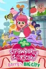 Strawberry Shortcake: Berry in the Big City