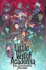 Little Witch Academia: The Enchanted Parade