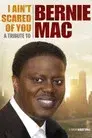 I Ain't Scared of You: A Tribute to Bernie Mac