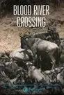 Blood River Crossing