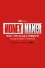 Moneymaker: Behind Black Widow
