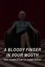 A Bloody Finger in Your Mouth
